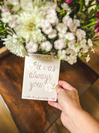It was Always You - A2 notecard